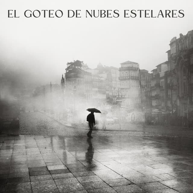 El Goteo De Nubes Estelares - Terapia de lluvia