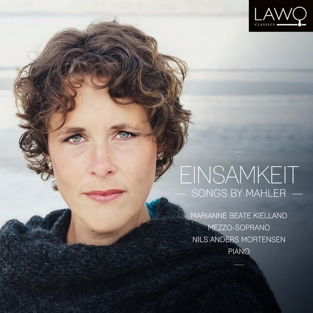 Einsamkeit: Songs by Mahler - Gustav Mahler