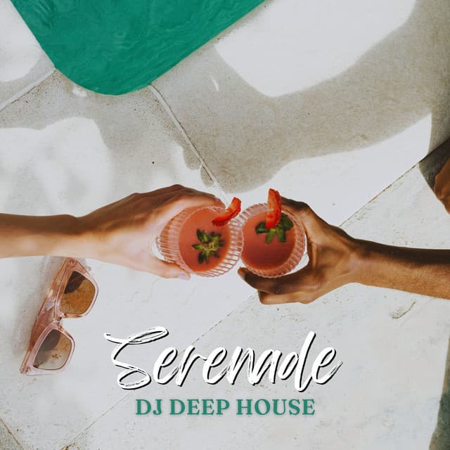 Serenade: Best Deep House Tracks - DJ Deep House