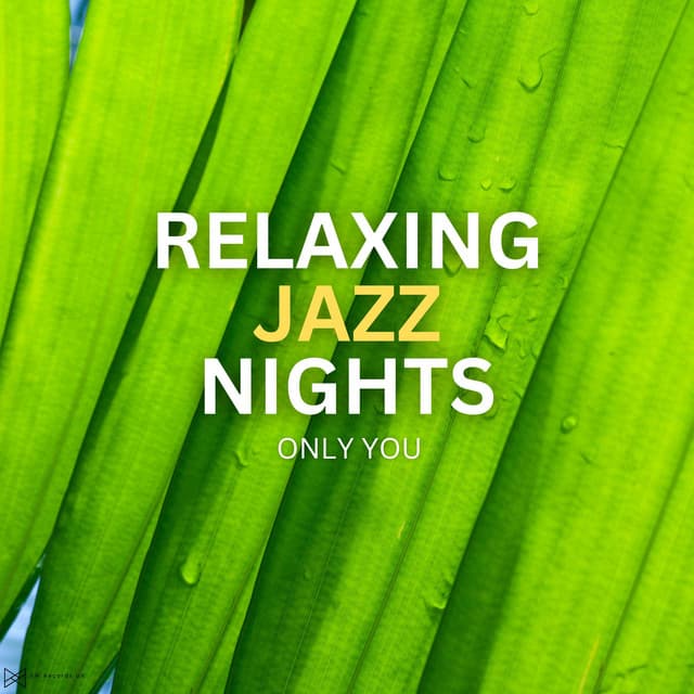 Only You - Relaxing Jazz Nights