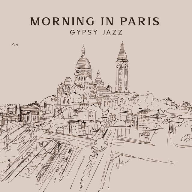 Morning in Paris: Gypsy Jazz Guitar Music to Start the Day with Positive Energy - Relaxing Piano Music Oasis