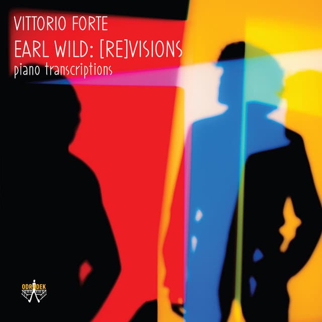 Earl Wild: Visions - Piano Transcriptions - Earl Wild