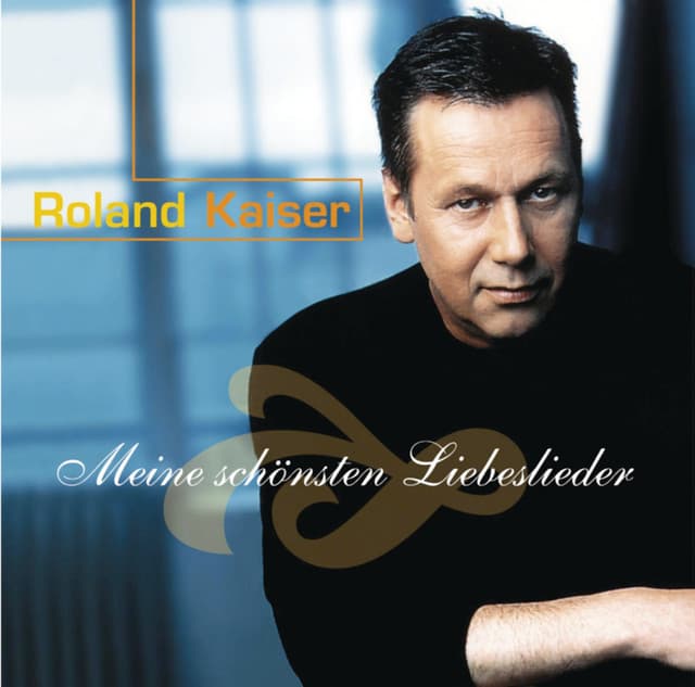 Meine schönsten Liebeslieder - Roland Kaiser