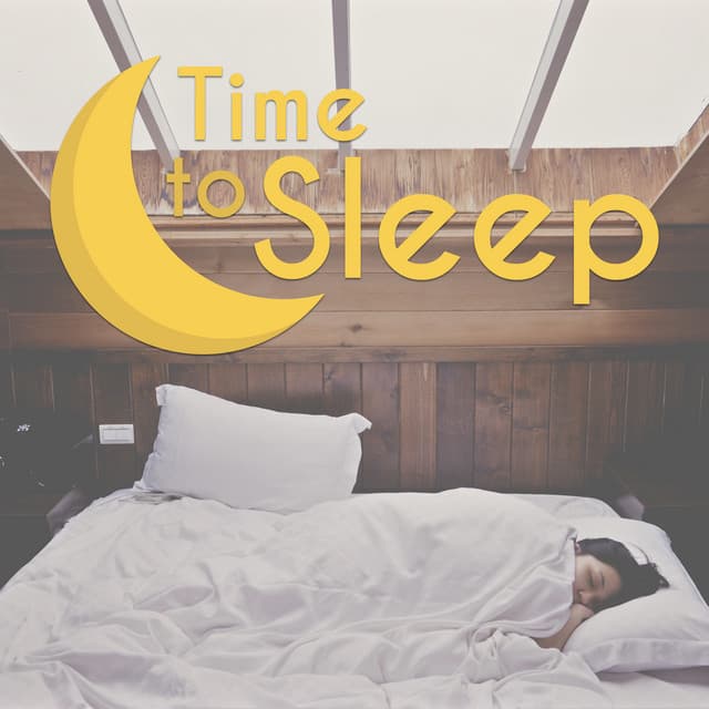 Time to Sleep – Melodies to Pillow, Relaxation Music for Bed, Gentle Sounds for Rest and Sleep, Peaceful Sleep - Classical Sleep Music
