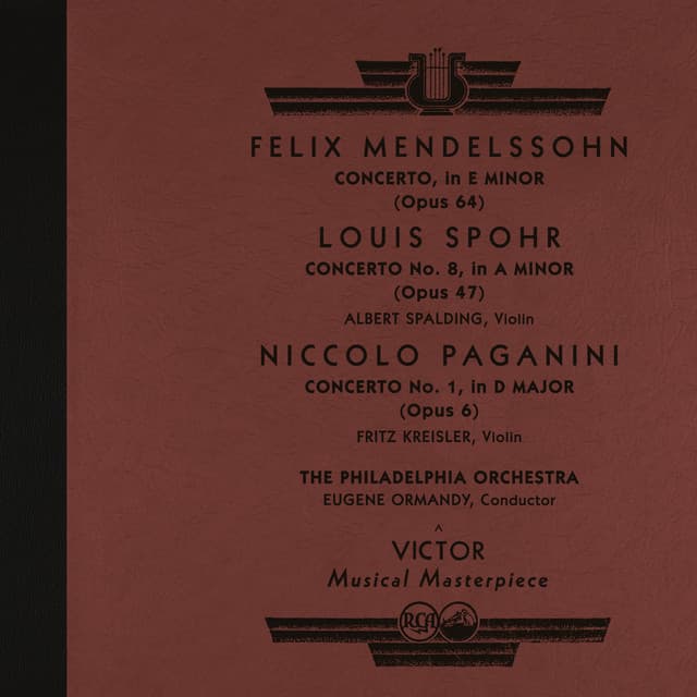Mendelssohn: Violin Concerto, Op. 64 & Spohr: Violin Concerto No. 8 & Paganini: Violin Concerto No. 1 - Eugene Ormandy