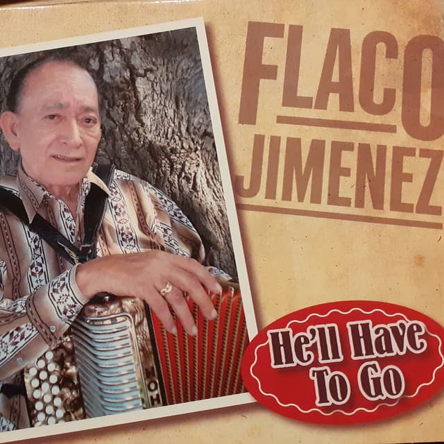 He'll Have to Go - Flaco Jimenez