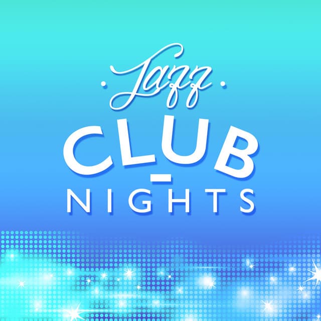 Jazz Club Nights - Jazz Club