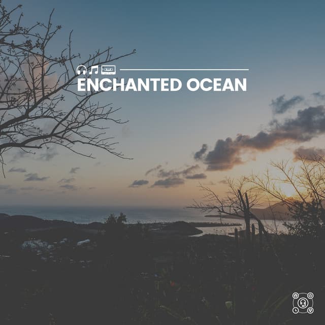 Enchanted Ocean - Ocean Waves