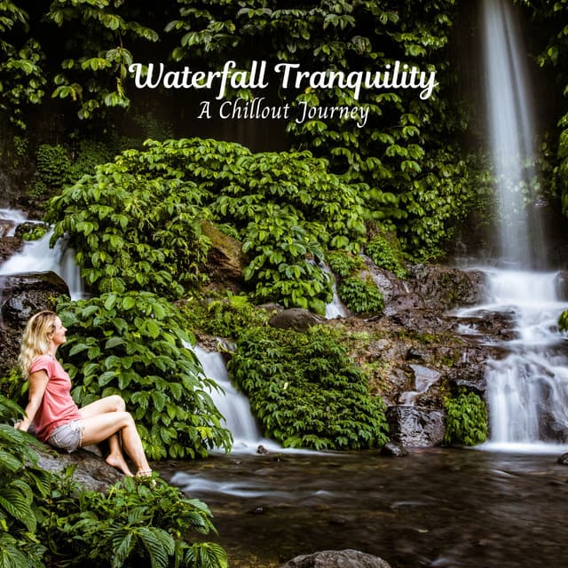 Waterfall Tranquility: A Chillout Journey - Soothing Waterfalls