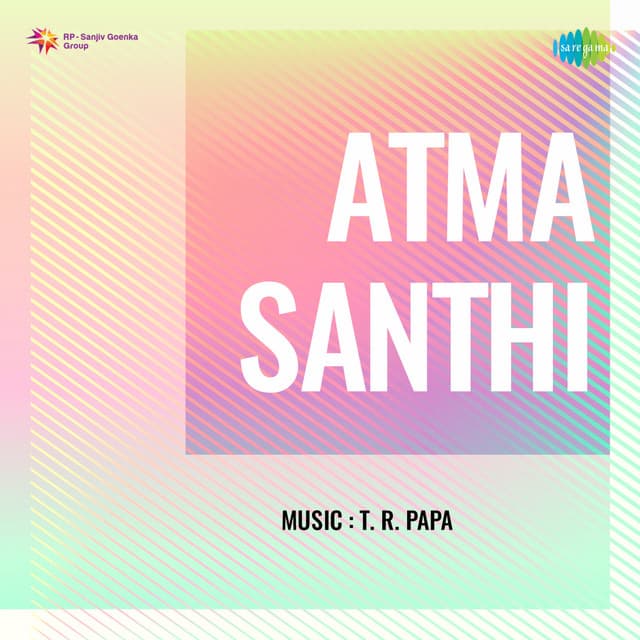 Atma Santhi - T. R. Pappa