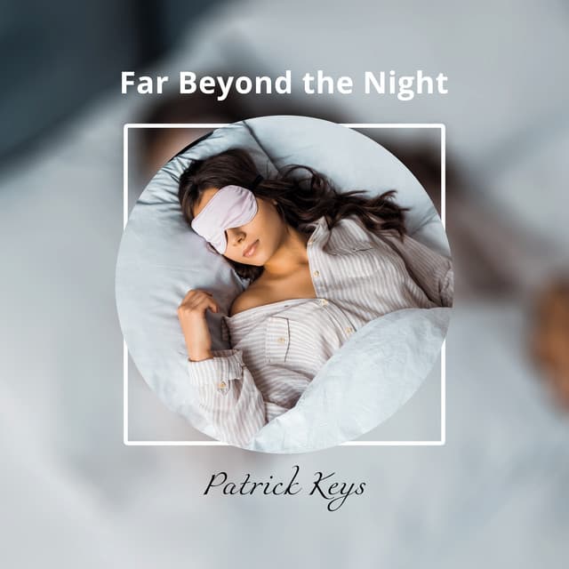 Far Beyond the Night - Patrick Keys