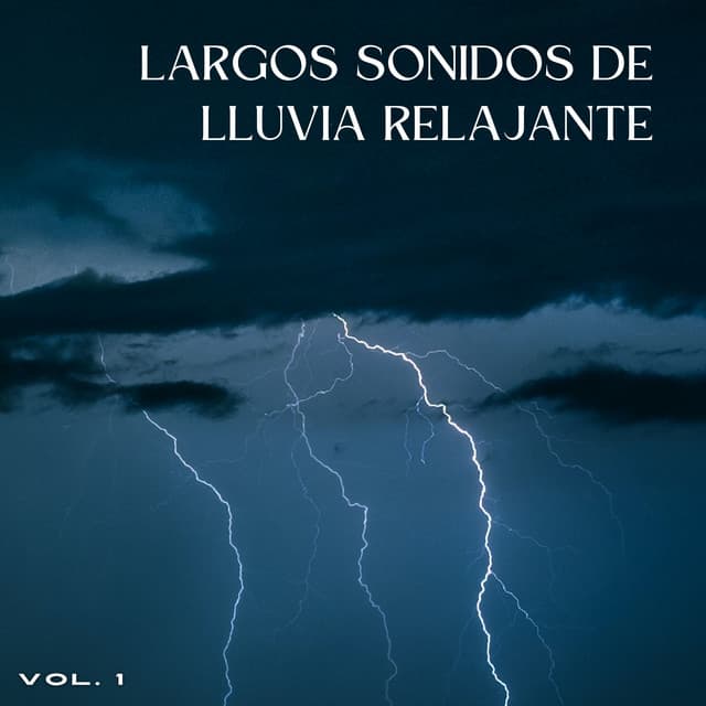 Largos Sonidos De Lluvia Relajante Vol. 1 - Sonidos de lluvia y sonidos de la naturaleza