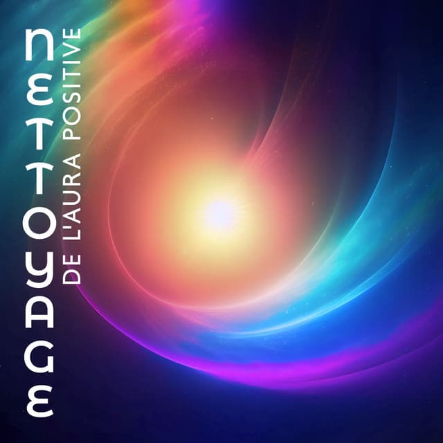 Nettoyage de l'aura positive: Vibration d'énergie positive, Nettoyer l'énergie négative, Méditation profonde - Zone de Méditation Spirituelle