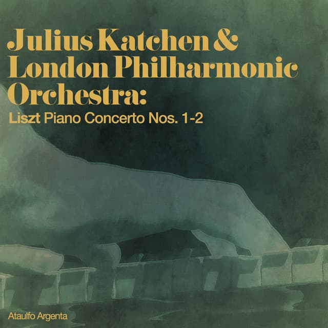 Julius Katchen & London Philharmonic Orchestra: Liszt Piano Concerto Nos. 1-2 - Franz Liszt