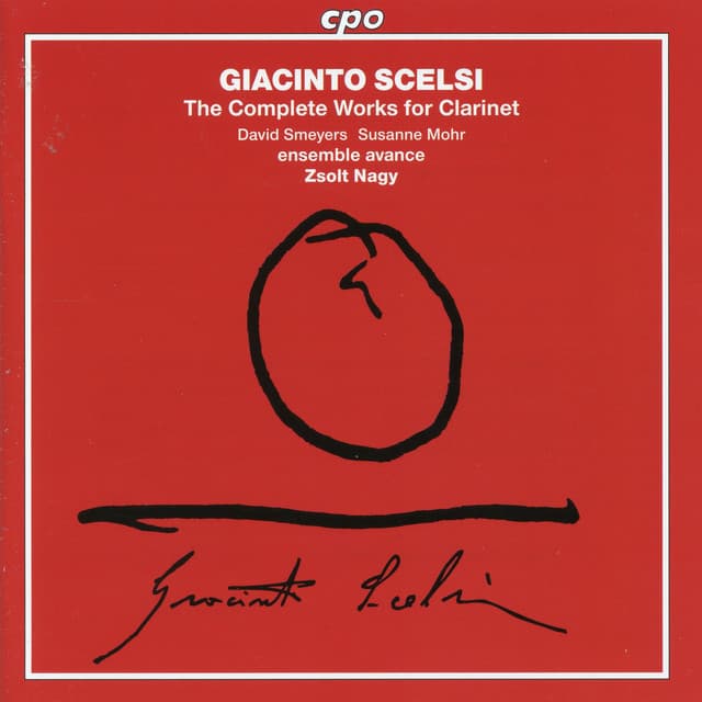 Scelsi: The Complete Works for Clarinet - Giacinto Scelsi