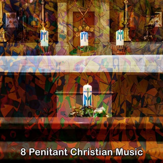 8 Penitant Christian Music - Christian Hymns