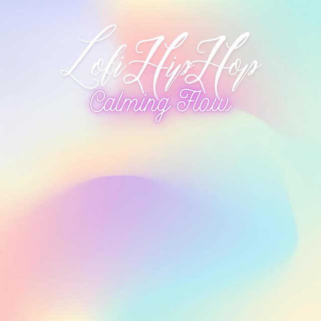 Lofi HipHop Calming Flow - Lofi Hip-Hop Beats