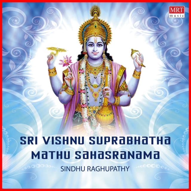 Sri Vishnu Suprabhatha Mathu Sahasranama - Sindhu Raghupathy