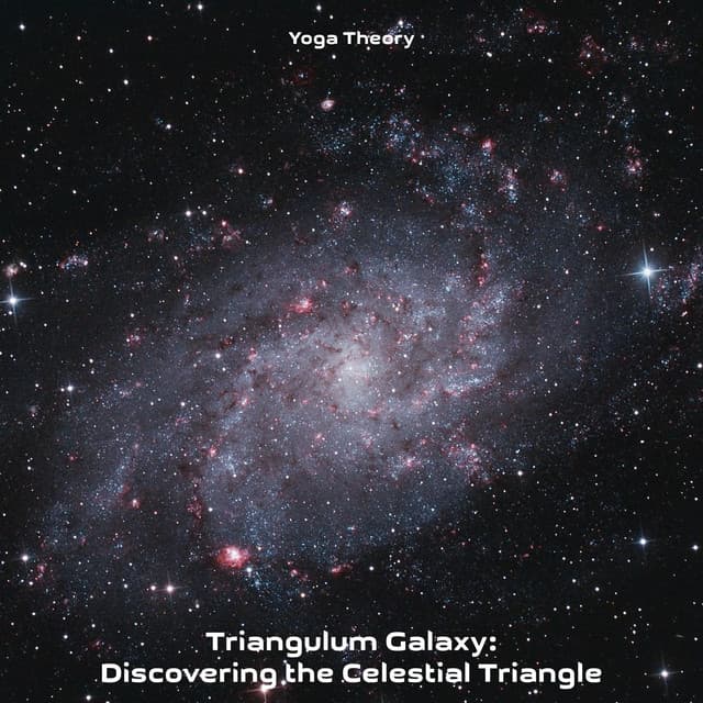 Triangulum Galaxy: Discovering the Celestial Triangle - yoga theory