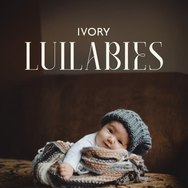Ivory Lullabies - Soft Piano Melodies For Little Ones - Relaxing Classical Piano Music