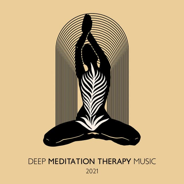 Deep Meditation Therapy Music 2021 - Mind State Zen Dimension