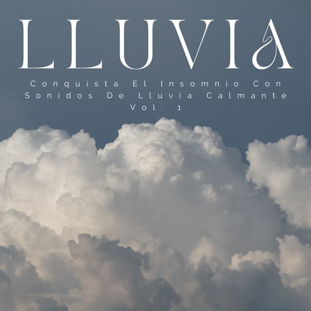 Conquista El Insomnio Con Sonidos De Lluvia Calmante Vol. 1 - Sueño Sonidos Lluvia