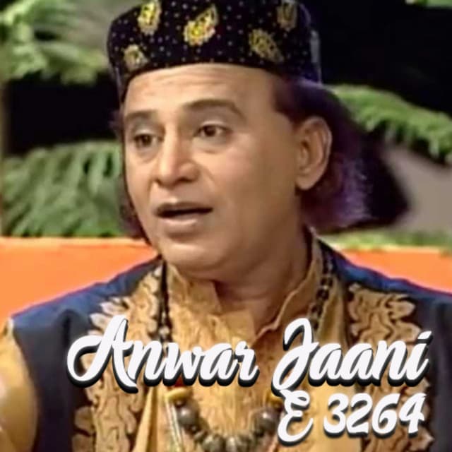 Anwar Jaani E 3264 - Anwar Jaani