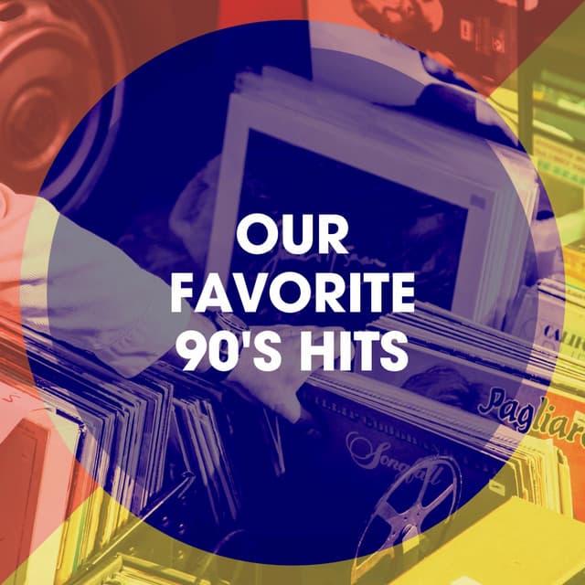 Our Favorite 90's Hits - Best of Eurodance