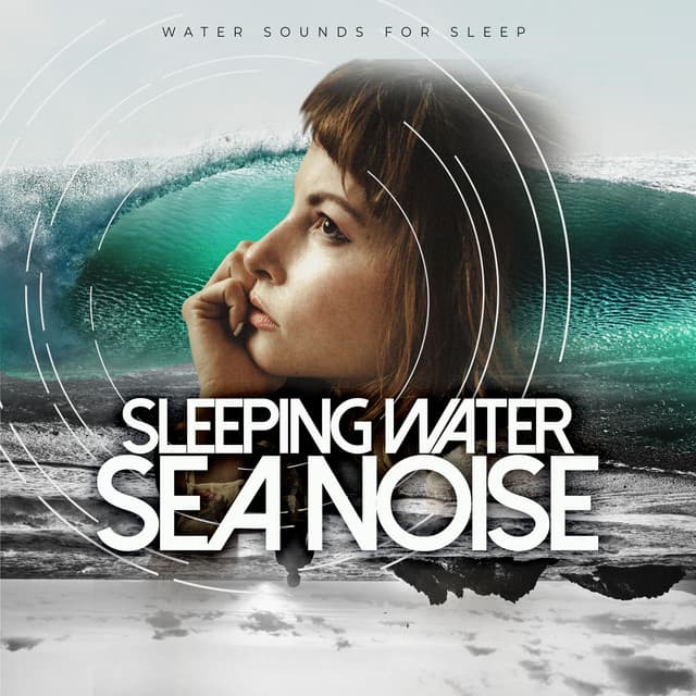 Sleeping Water Sea Noise - Water Sounds for Sleep