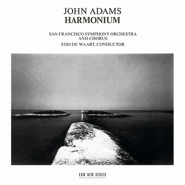 John Adams: Harmonium - John Adams