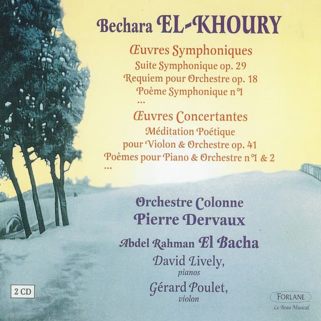 El-Khoury : Oeuvres symphoniques - Oeuvres Concertantes - Bechara El-Khoury