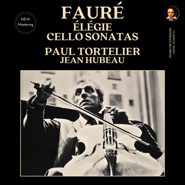 Fauré: Élégie & Cello Sonatas by Paul Tortelier - Gabriel Fauré