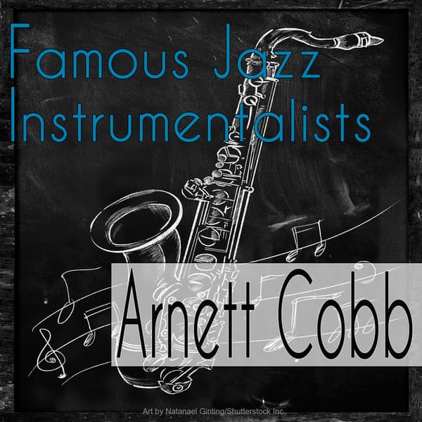 Famous Jazz Instrumentalists - Arnett Cobb
