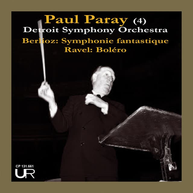 Paul Paray in Detroit, Vol. 4 - Hector Berlioz
