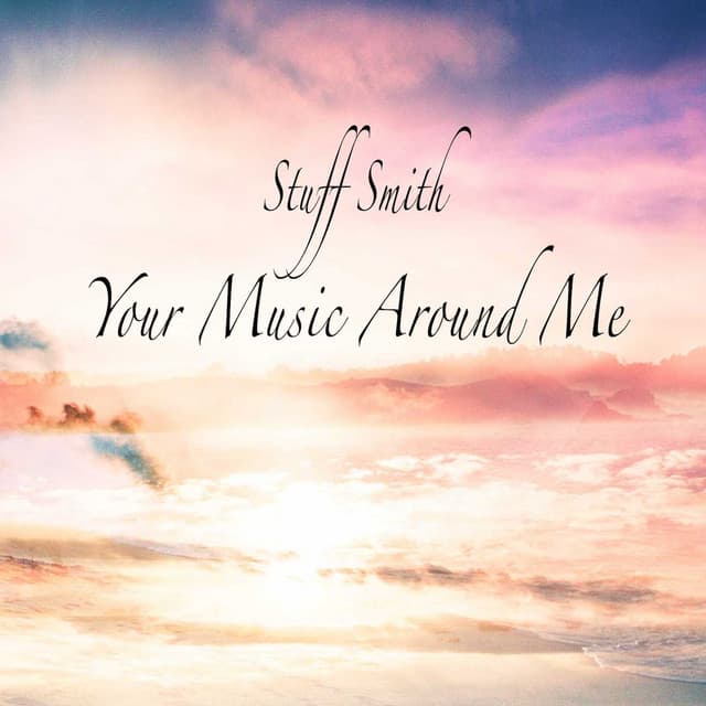 Your Music Around Me - Stuff Smith