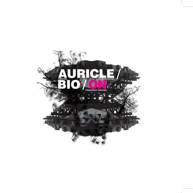 Auricle Bio On - Francesco Tristano