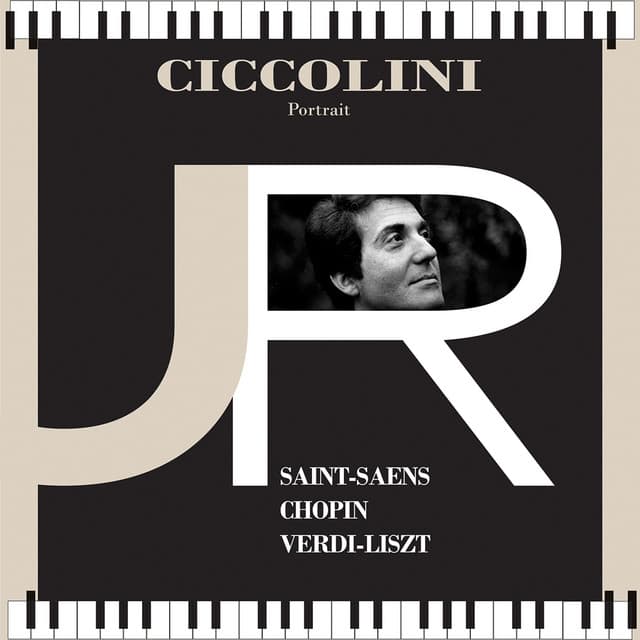 Portrait: Ciccolini Plays Saint-Saëns, Chopin & Liszt - Aldo Ciccolini