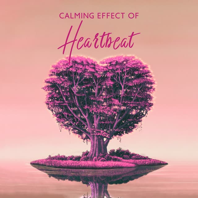 Calming Effect of Heartbeat - Soothing Sounds Universe