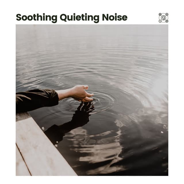Soothing Quieting Noise - Soothing White Noise for Relaxation