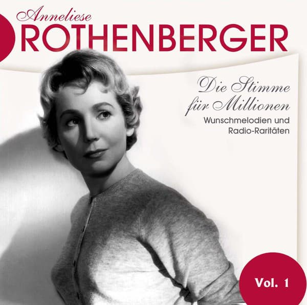 Anneliese Rothenburger Vol. 1 - Anneliese Rothenberger