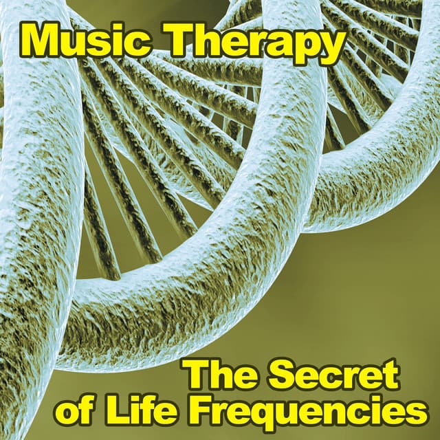 The Secret of Life Frequencies - Music Therapy