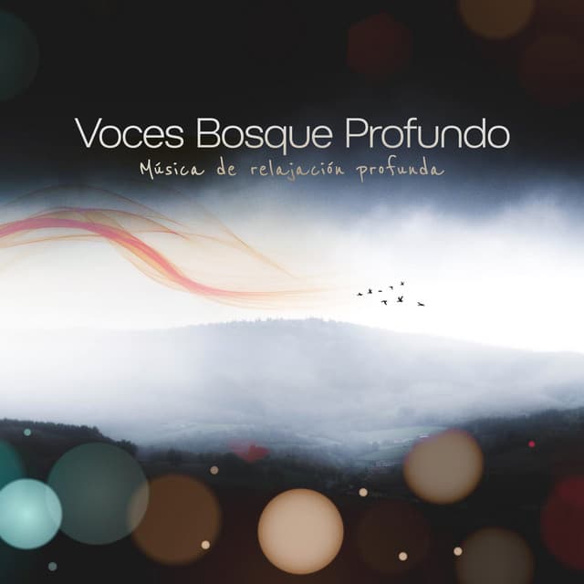 Voces Bosque Profundo - Música de relajación profunda