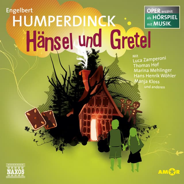 Hänsel und Gretel - Oper erzählt als Hörspiel mit Musik - Engelbert Humperdinck