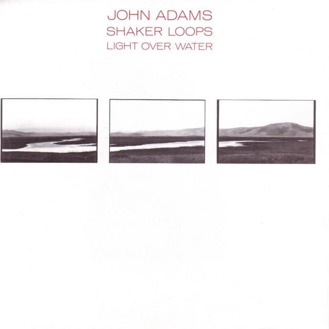 Shaker Loops - John Adams