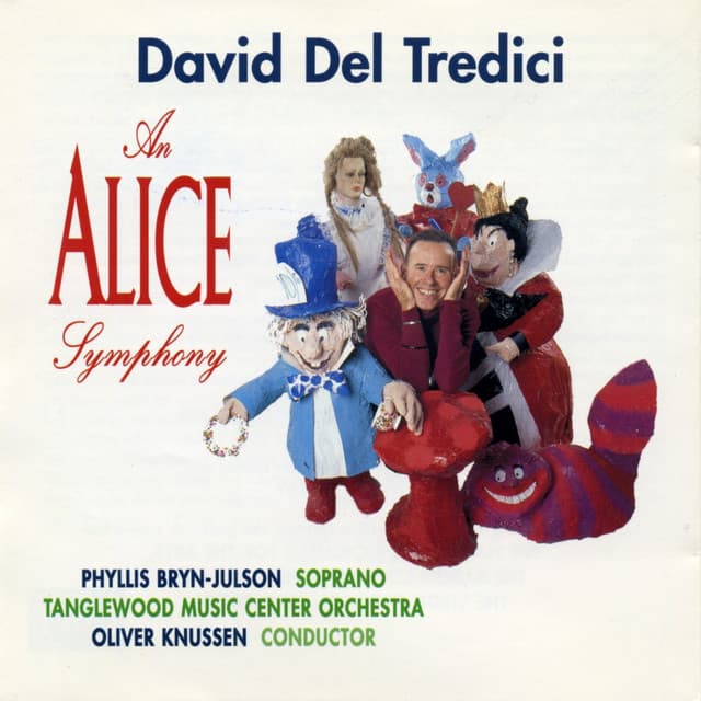 David Del Tredici: An Alice Symphony - David Del Tredici