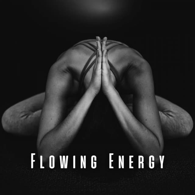 Flowing Energy: Chill Music for Yoga Inspiration - SerenitySounds