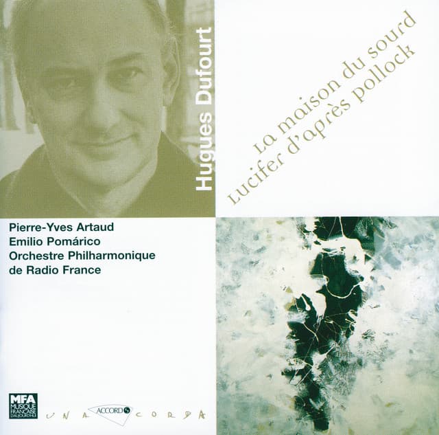 Dufourt: La maison du sourd- Lucifer d'apres pollock - Hugues Dufourt