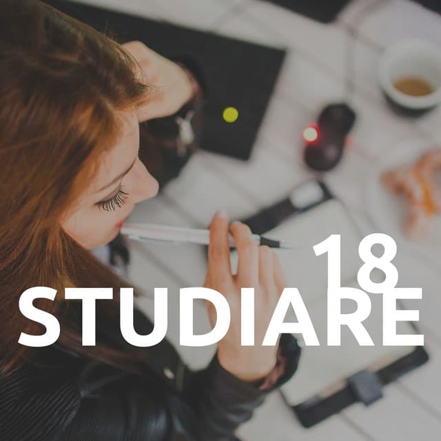Studiare 18 - Imparare a Studiare Rilassati, Musica Rilassante per la Concentrazione, Tecniche di studio, Prendere Appunti, Creare Schemi e Mappe - Musica per Studiare