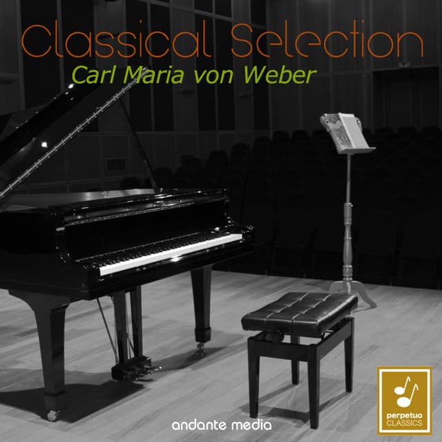 Classical Selection - Carl Maria von Weber: Piano Concertos Nos. 1, 2 & Romanza Siciliana - Carl Maria von Weber