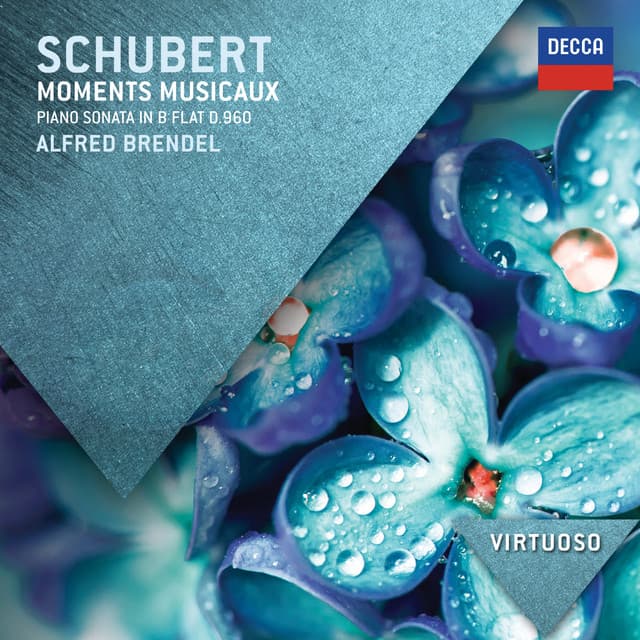 Schubert: Moments Musicaux; Piano Sonata in B Flat, D.960 - Franz Schubert